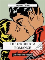 The O’Ruddy: A Romance. E-book. Formato EPUB ebook