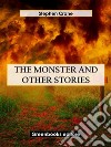 The Monster and Other Stories. E-book. Formato EPUB ebook di Stephen Crane