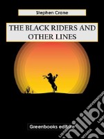 The Black Riders and Other Lines. E-book. Formato EPUB ebook