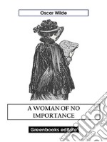 A Woman Of No Importance. E-book. Formato EPUB ebook