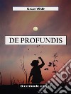 De Profundis. E-book. Formato EPUB ebook