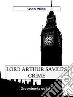 Lord Arthur Savile's Crime. E-book. Formato EPUB ebook