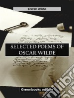 Selected Poems Of Oscar Wilde. E-book. Formato EPUB ebook