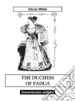 The Duchess Of Padua. E-book. Formato EPUB ebook