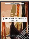 John Marr and Other Sailors. E-book. Formato EPUB ebook