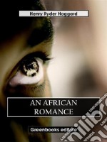 An African Romance. E-book. Formato EPUB ebook