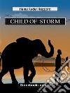 Child Of  Storm. E-book. Formato EPUB ebook