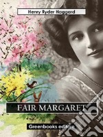 Fair Margaret. E-book. Formato EPUB ebook