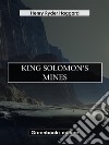 King Solomon's Mines. E-book. Formato EPUB ebook