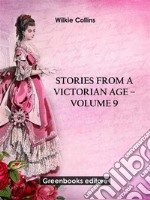 Stories from a Victorian Age - Volume 9. E-book. Formato EPUB ebook