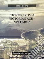 Stories from a Victorian Age - Volume 10. E-book. Formato EPUB ebook