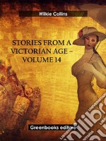 Stories from a Victorian Age - Volume 14. E-book. Formato EPUB ebook