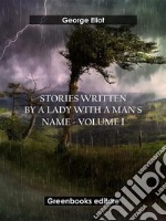 Stories written by a lady with a man's name - Volume 1. E-book. Formato EPUB ebook