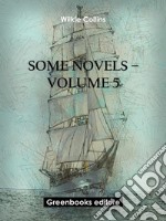 Some novels – Volume 5. E-book. Formato EPUB ebook