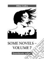 Some novels – Volume 7. E-book. Formato EPUB ebook