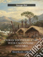 Stories written by a lady with a man's name - Volume 6. E-book. Formato EPUB ebook