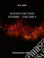 Science fiction stories - Volume 5. E-book. Formato EPUB ebook