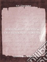 Writings of the Prince of Paradoxes - Volume 6. E-book. Formato EPUB ebook