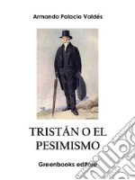 Tristán o el pesimismo. E-book. Formato EPUB ebook