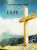 La fe. E-book. Formato EPUB ebook