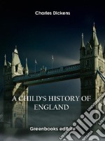 A Child’s History of England. E-book. Formato EPUB ebook