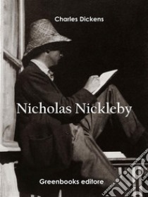 Nicholas Nickleby. E-book. Formato EPUB ebook di Charles Dickens