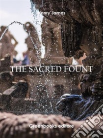 The Sacred Fount. E-book. Formato EPUB ebook di Henry James