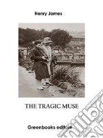 The Tragic Muse. E-book. Formato EPUB ebook