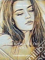 The Wings of the Dove. E-book. Formato EPUB ebook