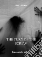 The Turn of the Screw. E-book. Formato EPUB ebook