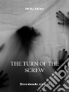 The Turn of the Screw. E-book. Formato EPUB ebook