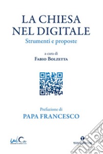 La Chiesa nel digitale: Strumenti e proposte. E-book. Formato EPUB ebook di Jorge Mario (Papa Francesco) Bergoglio