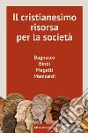 Il Cristianesimo, risorsa per la società. E-book. Formato EPUB ebook