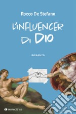 L'influencer di Dio. E-book. Formato EPUB ebook