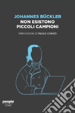 Non esistono piccoli campioni. E-book. Formato EPUB ebook