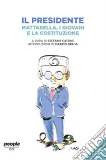 Il Presidente (nuova edizione). E-book. Formato EPUB ebook di Stefano Catone