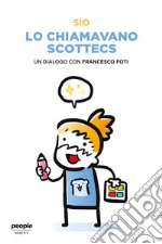 Lo chiamavano Scottecs. E-book. Formato EPUB ebook