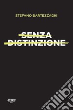 Senza distinzione: Di sesso, di razza, di lingua. E-book. Formato EPUB