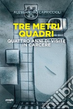 Tre metri quadri: Quattro anni di visite in carcere. E-book. Formato EPUB ebook