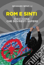 Rom e Sinti: Dieci cose che dovresti sapere. E-book. Formato EPUB ebook