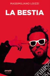 La bestia. E-book. Formato EPUB ebook di Massimiliano Loizzi