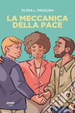 La meccanica della pace. E-book. Formato EPUB ebook