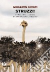 Struzzi!: L’emergenza climatica e i criminali che la negano. E-book. Formato EPUB ebook