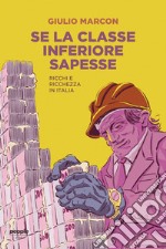 Se la classe inferiore sapesse: Ricchi e ricchezza in Italia. E-book. Formato EPUB ebook