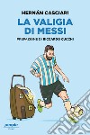 La valigia di Messi. E-book. Formato EPUB ebook