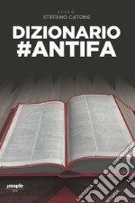 Dizionario #antifa. E-book. Formato EPUB ebook