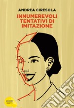 Innumerevoli tentativi di imitazione. E-book. Formato EPUB ebook