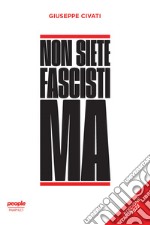Non siete fascisti ma (edizione 2023). E-book. Formato EPUB