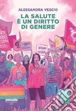 La salute è un diritto di genere. E-book. Formato EPUB ebook