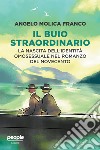 Il buio straordinario. E-book. Formato EPUB ebook di Angelo Molica Franco